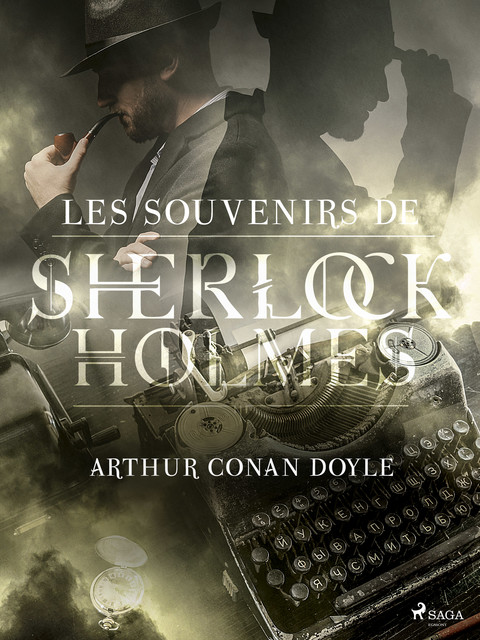 Les Souvenirs de Sherlock Holmes, Arthur Conan Doyle