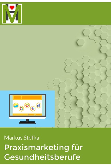 Praxismarketing für Gesundheitsberufe, Markus Stefka