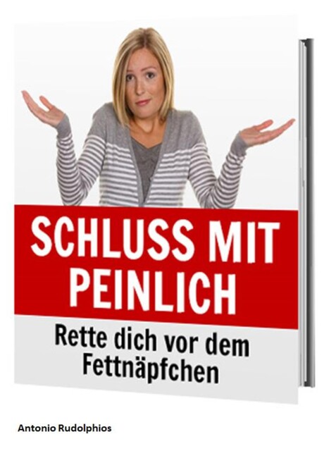 Schluss mit peinlich, Antonio Rudolphios