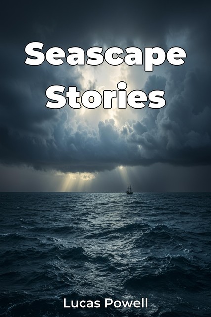 Seascape Stories, Lucas Powell