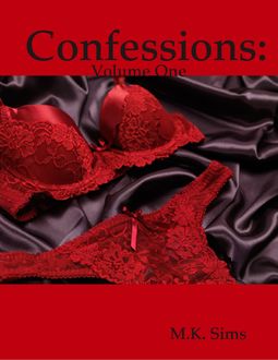 Confessions:Volume One, M.K.Sims