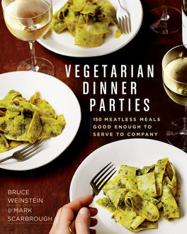 Vegetarian Dinner Parties, Bruce Weinstein, Mark Scarbrough