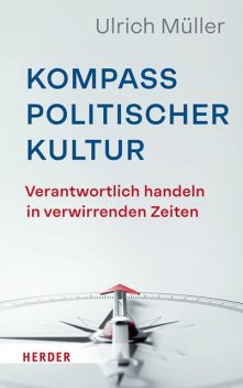 Kompass politischer Kultur, Ulrich Müller