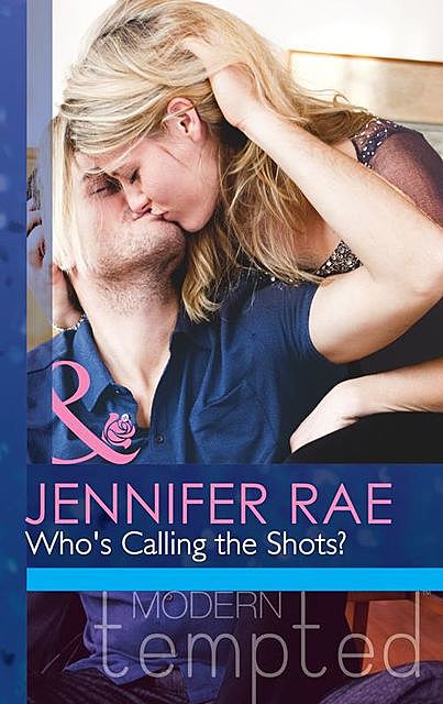 Who's Calling The Shots, Jennifer Rae