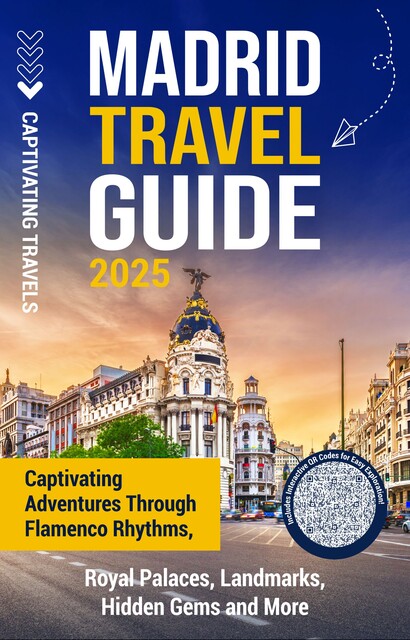 Madrid Travel Guide, Captivating Travels