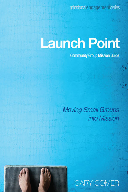 Launch Point: Community Group Mission Guide, Gary Comer