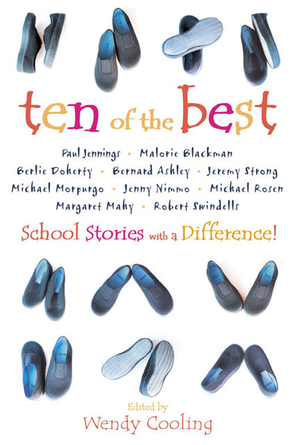 Ten of the Best: School Stories with a Difference, Edited by Wendy Cooling