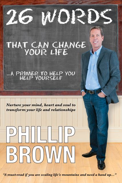 26 Words That Can Change Your Life, Phillip Brown