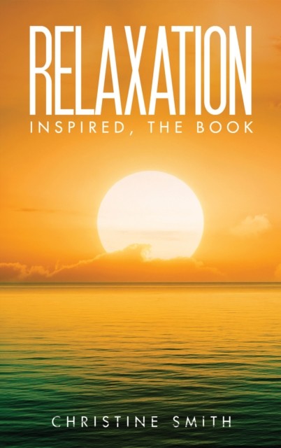 Relaxation Inspired, the Book, Christine Smith