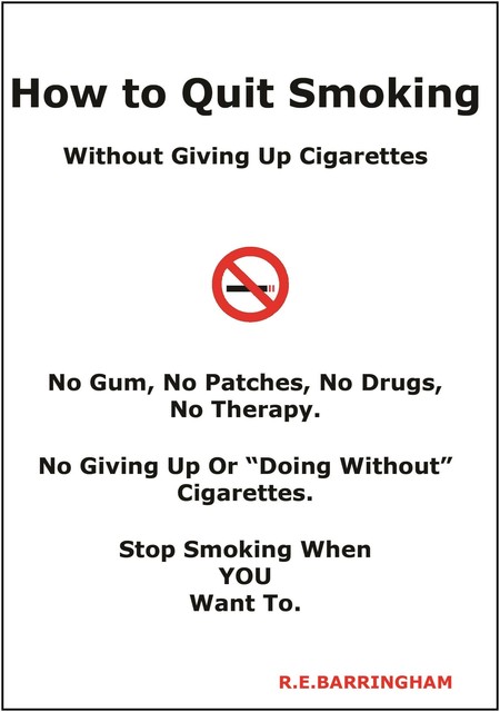 How To Quit Smoking Without Giving Up Cigarettes, R.E. Barringham