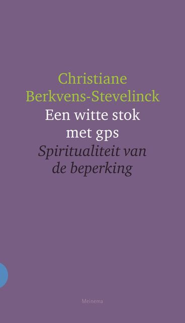 Een witte stok met gps, Christiane Berkvens-Stevelinck
