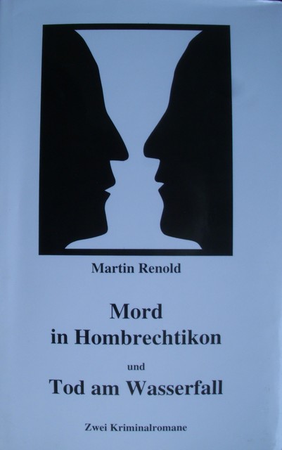 Mord in Hombrechtikon und Tod am Wasserfall, Martin Renold