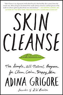 Skin Cleanse, Adina Grigore