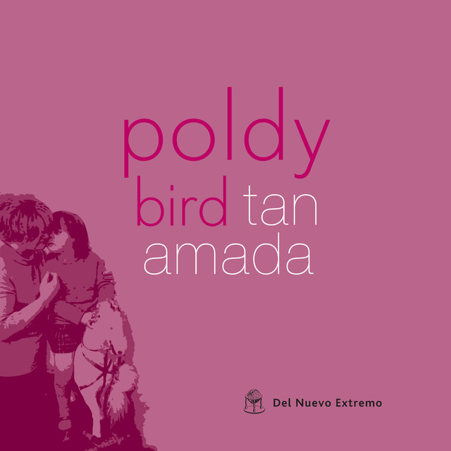 Tan amada, Poldy Bird