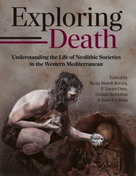 Exploring Death, Gerard Remolins, Berta Morell-Rovira, F. Xavier Oms, Juan F. Gibaja
