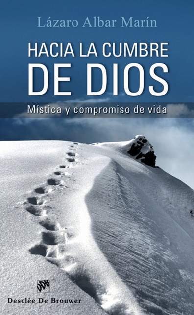 Hacia la cumbre de Dios, Lázaro Albar Marín