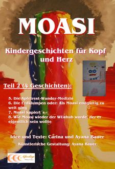 MOASI - Kindergeschichten für Kopf und Herz - Teil 2, Carina Bauer