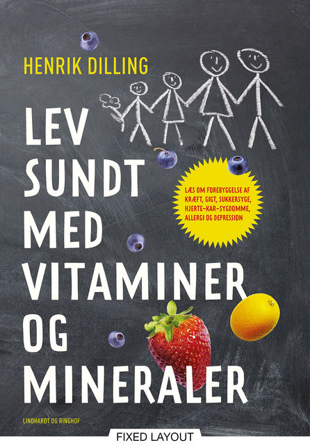 Lev sundt – med vitaminer og mineraler, Henrik Dilling