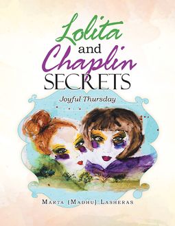 Lolita and Chaplin Secrets: Joyful Thursday, Marta Lasheras