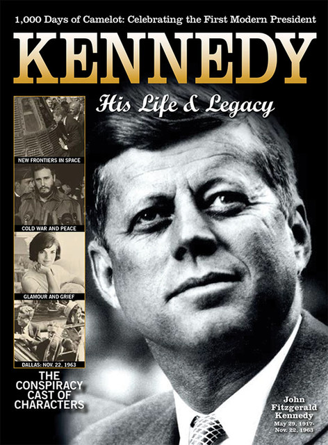 Kennedy: His Life and Legacy, Edited by Ben Nussbaum