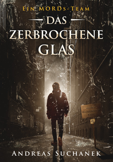 Ein MORDs-Team – Band 15: Das zerbrochene Glas (All-Age Krimi), Andreas Suchanek
