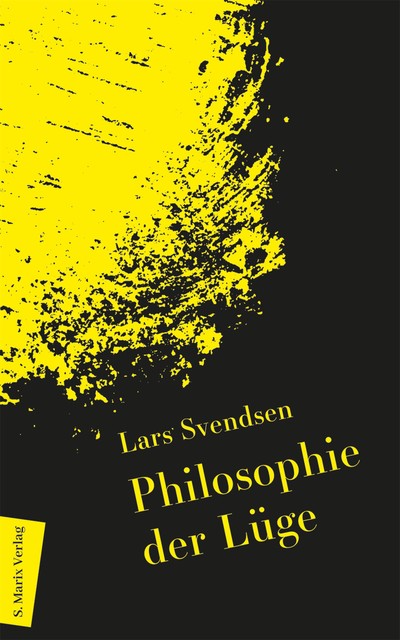 Philosophie der Lüge, Lars Svendsen