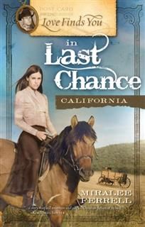 Love Finds You in Last Chance, California, Miralee Ferrell