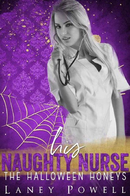 His Naughty Nurse (The Halloween Honeys), Laney Powell