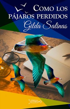 Como los pájaros perdidos, Gilda Salinas