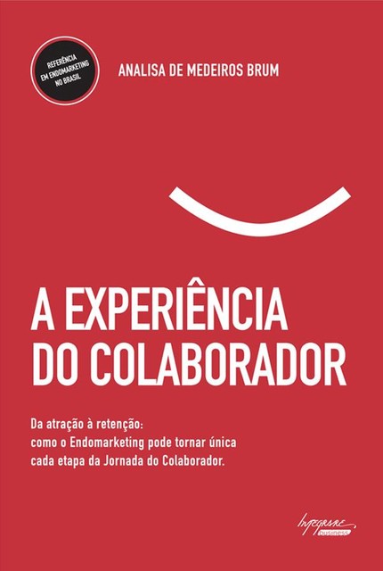 A experiência do colaborador, Analisa de Medeiros Brum