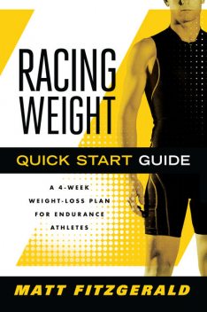 Racing Weight Quick Start Guide, Matt Fitzgerald