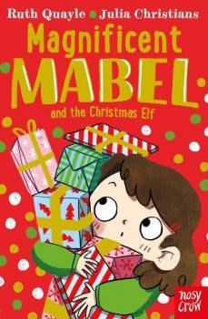 Magnificent Mabel and the Christmas Elf, Ruth Quayle