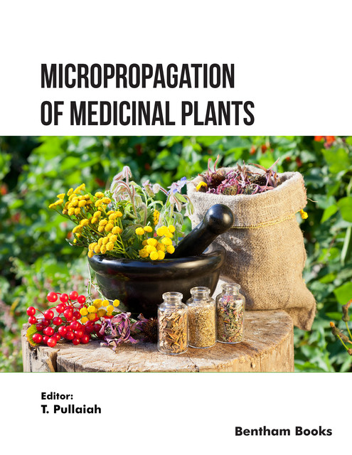 Micropropagation of Medicinal Plants: Volume 2, T. Pullaiah