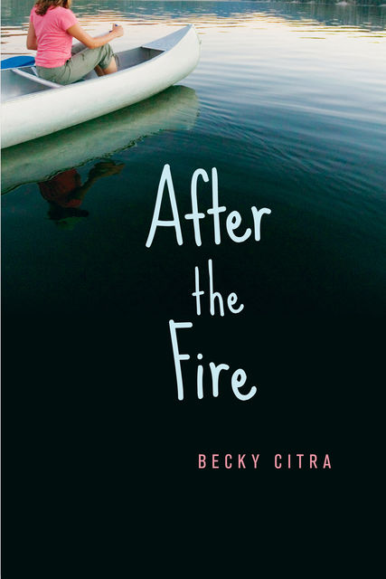 After the Fire, Becky Citra