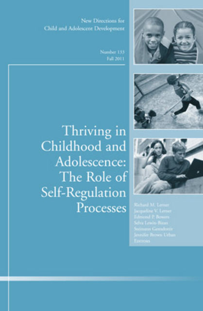 Thriving in Childhood and Adolescence: The Role of Self Regulation Processes, Richard Lerner