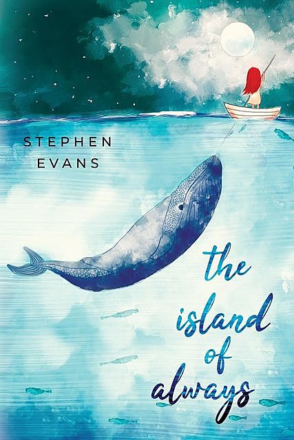 The Island of Always, Stephen Evans