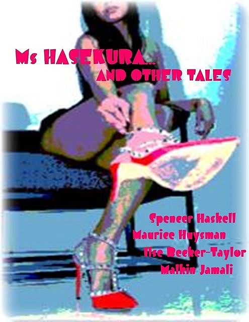 Ms Hasekura… and Other Tales, Maurice Huysman, Ilse Becker-Taylor, Spencer Haskell, Malkin Jamali