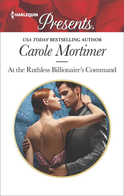 At the Ruthless Billionaire's Command, Carole Mortimer