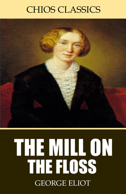 The Mill on the Floss, George Eliot