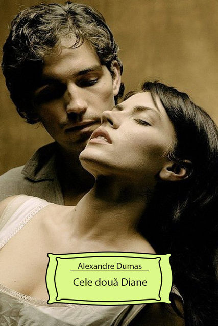 Cele două Diane, Alexandre Dumas