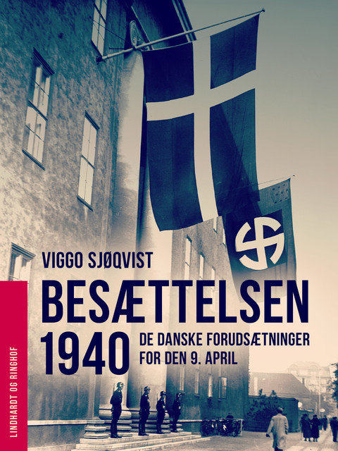 Besættelsen 1940. De danske forudsætninger for den 9. april, Viggo Sjøqvist