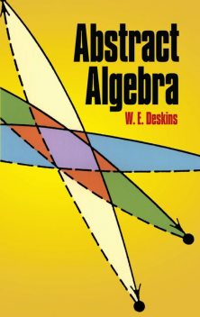 Abstract Algebra, W.E.Deskins