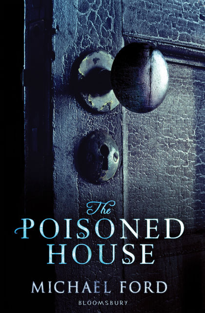 The Poisoned House, Michael Ford