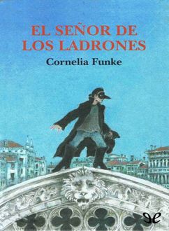El Señor De Los Ladrones, Cornelia Funke