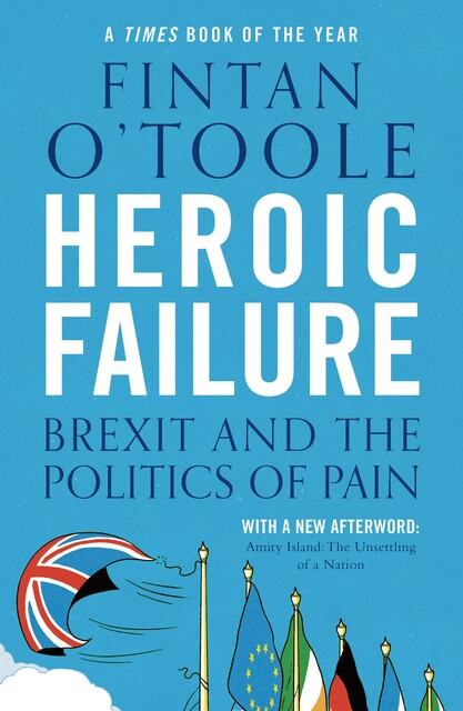 Heroic Failure, Fintan O'Toole