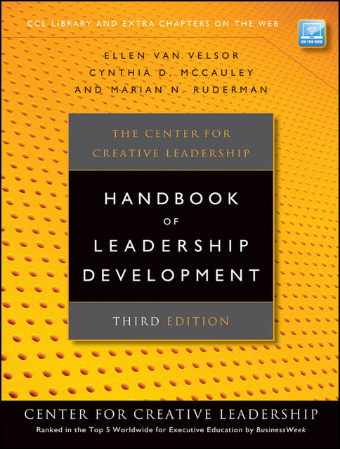 The Center for Creative Leadership Handbook of Leadership Development, Ellen Van VelsorCynthia D.McCauleyMarian N.Ruderman