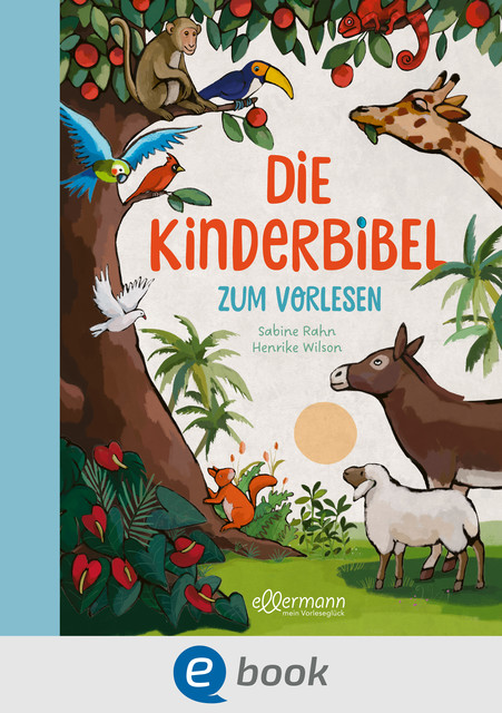 Die Kinderbibel zum Vorlesen, Sabine Rahn