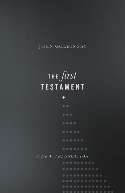 The First Testament, John Goldingay