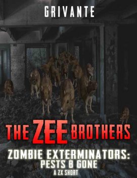 The Zee Brothers: Zombie Exterminators, K. Grivante
