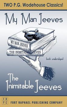 The Inimitable Jeeves and My Man Jeeves – Unabridged, P. G. Wodehouse